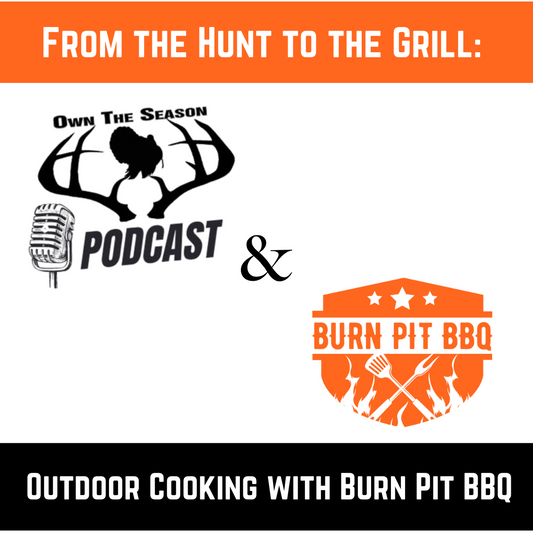 Podcast Cover Photo, From The Hunt To The Grill: Outdoor Cooking With Burn Pit BBQ