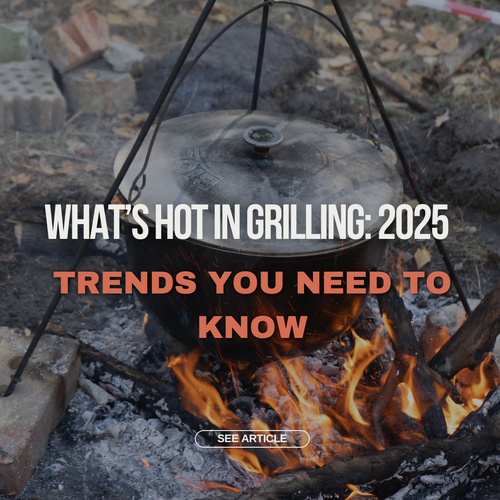 What’s Hot in Grilling: 2025 Trends You Need to Know