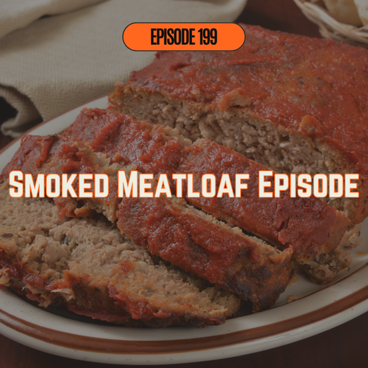 Smoked Meatloaf Episode
