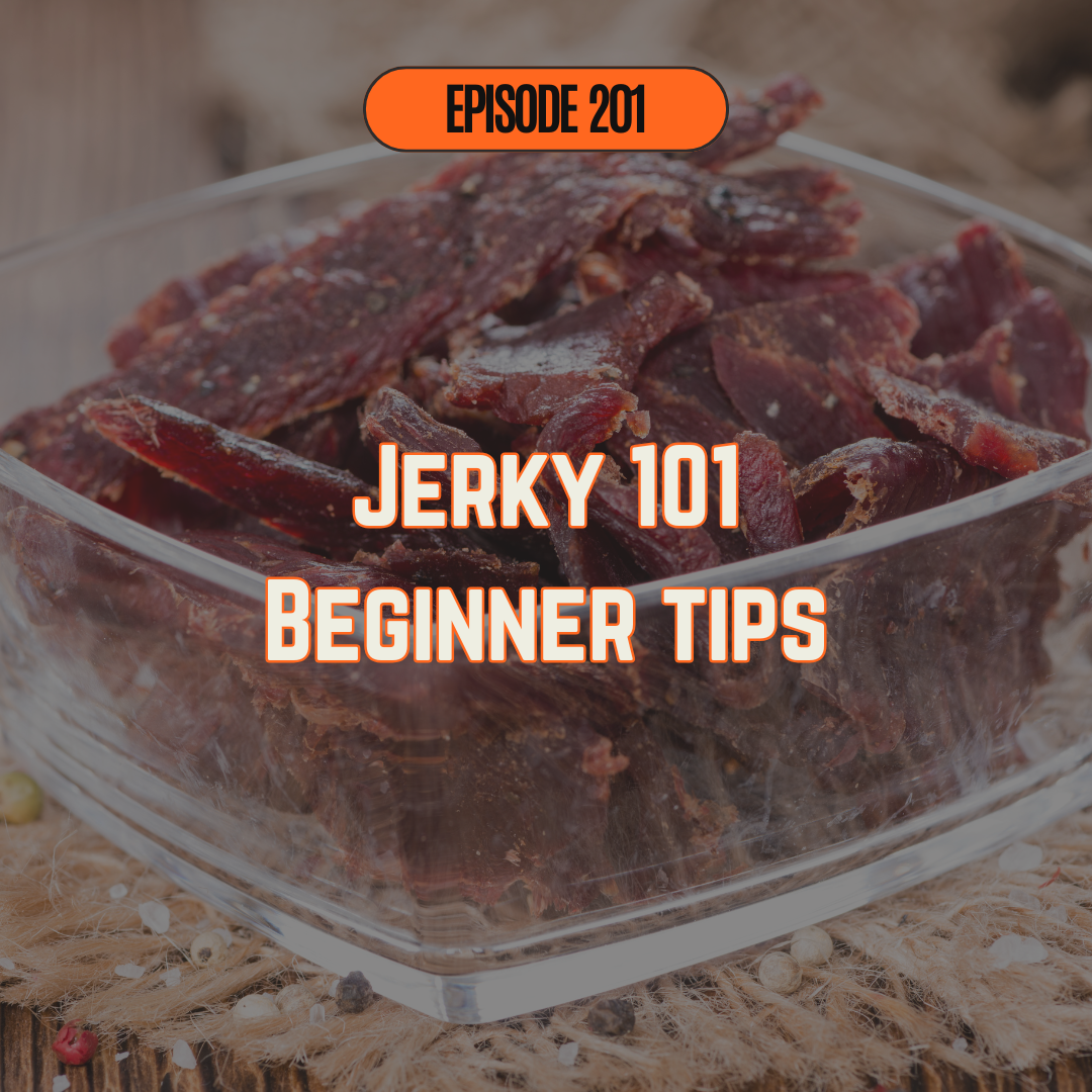 Jerky 101 Beginner Tips Cover Podcast 