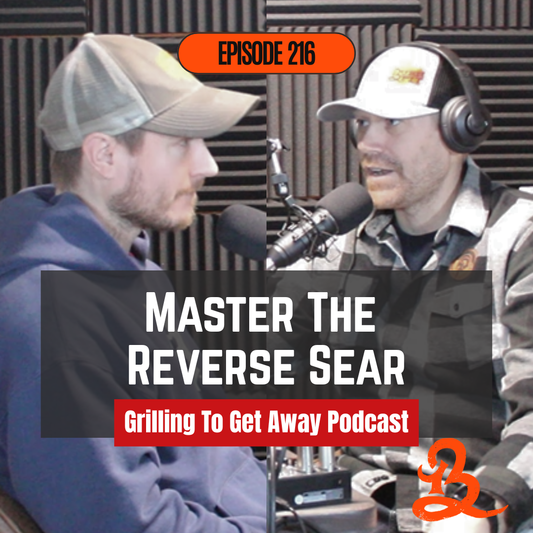 Master The Reverse Sear Podcast Thumbnail Photo