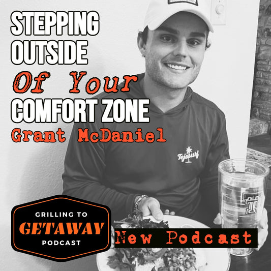 Stepping Outside of Your Comfort Zone - Grant McDaniel