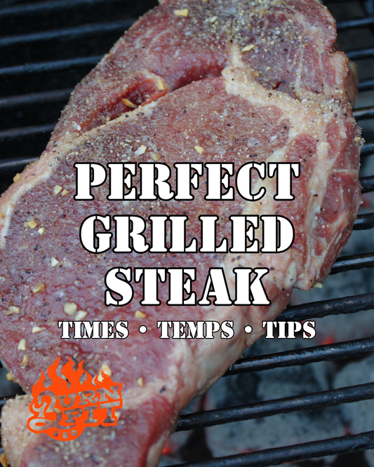 How to Grill the Perfect Steak Every Time: Temperatures, Timing & Seasoning