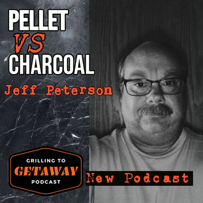 Pellet Vs Charcoal - Jeff Peterson