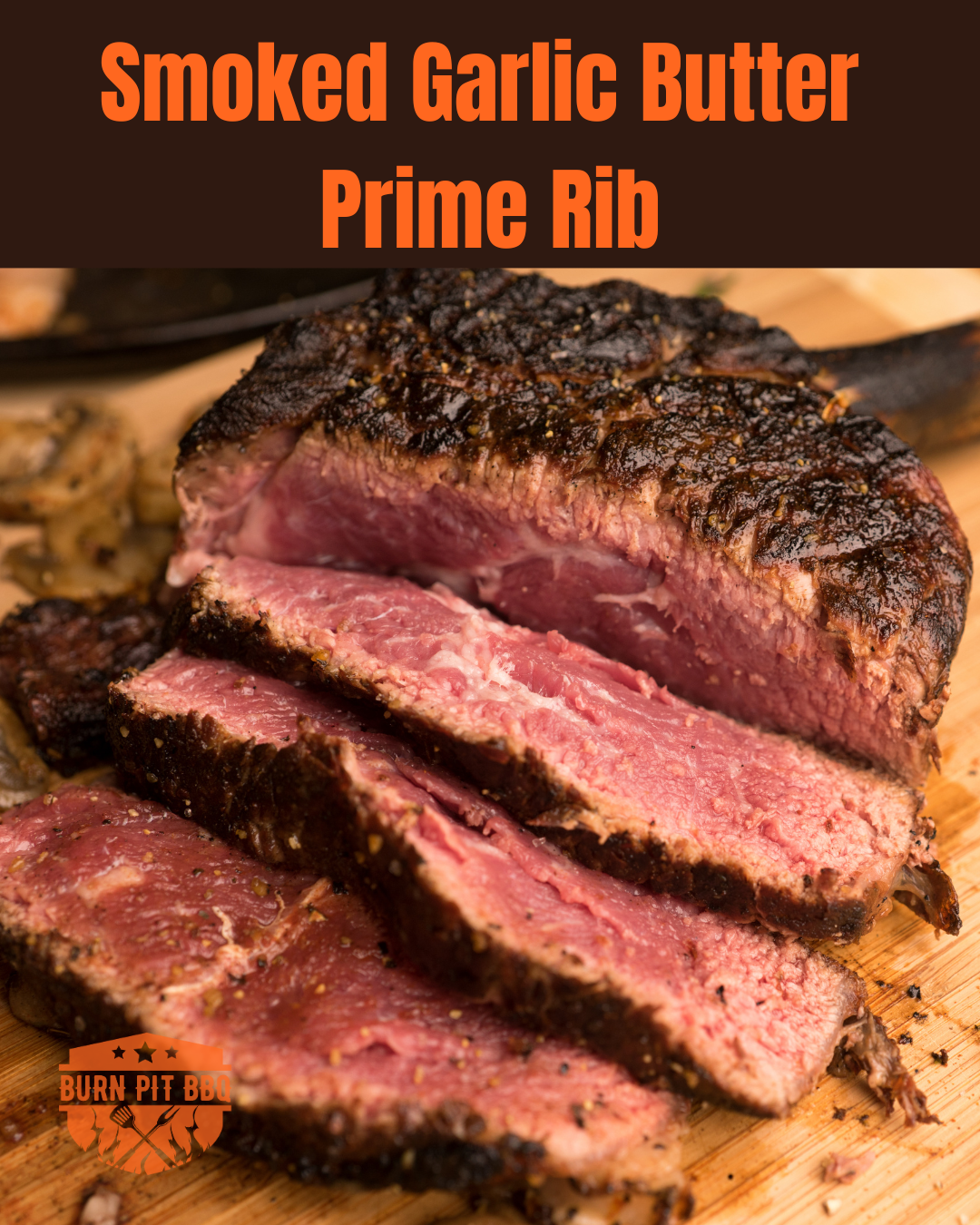 Smoked Garlic Butter Prime Rib